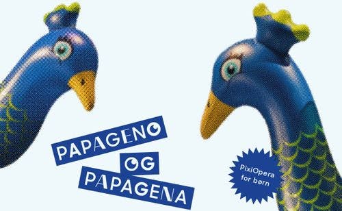 PAPAGENO OG PAPAGENA - PixiOpera for børn